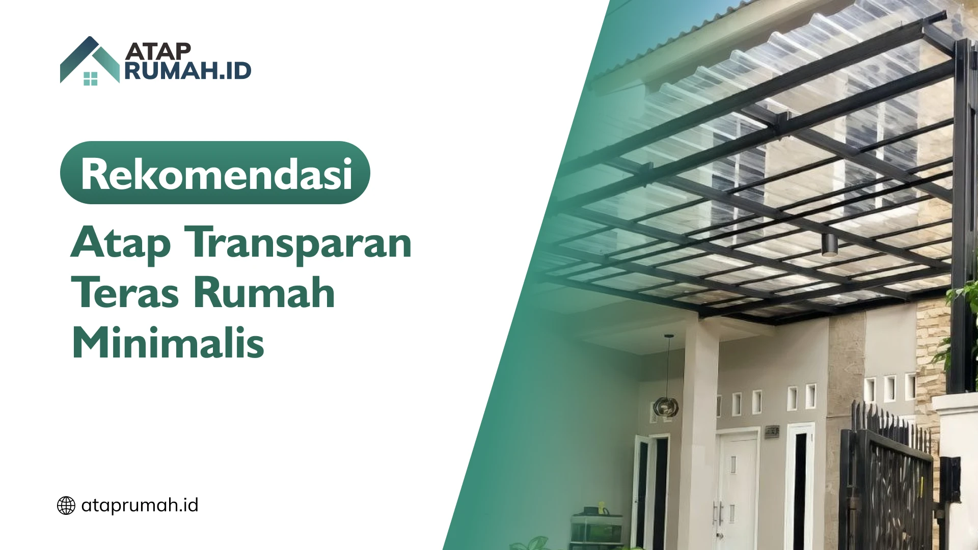 Rekomendasi Atap Transparan Teras Rumah Minimalis