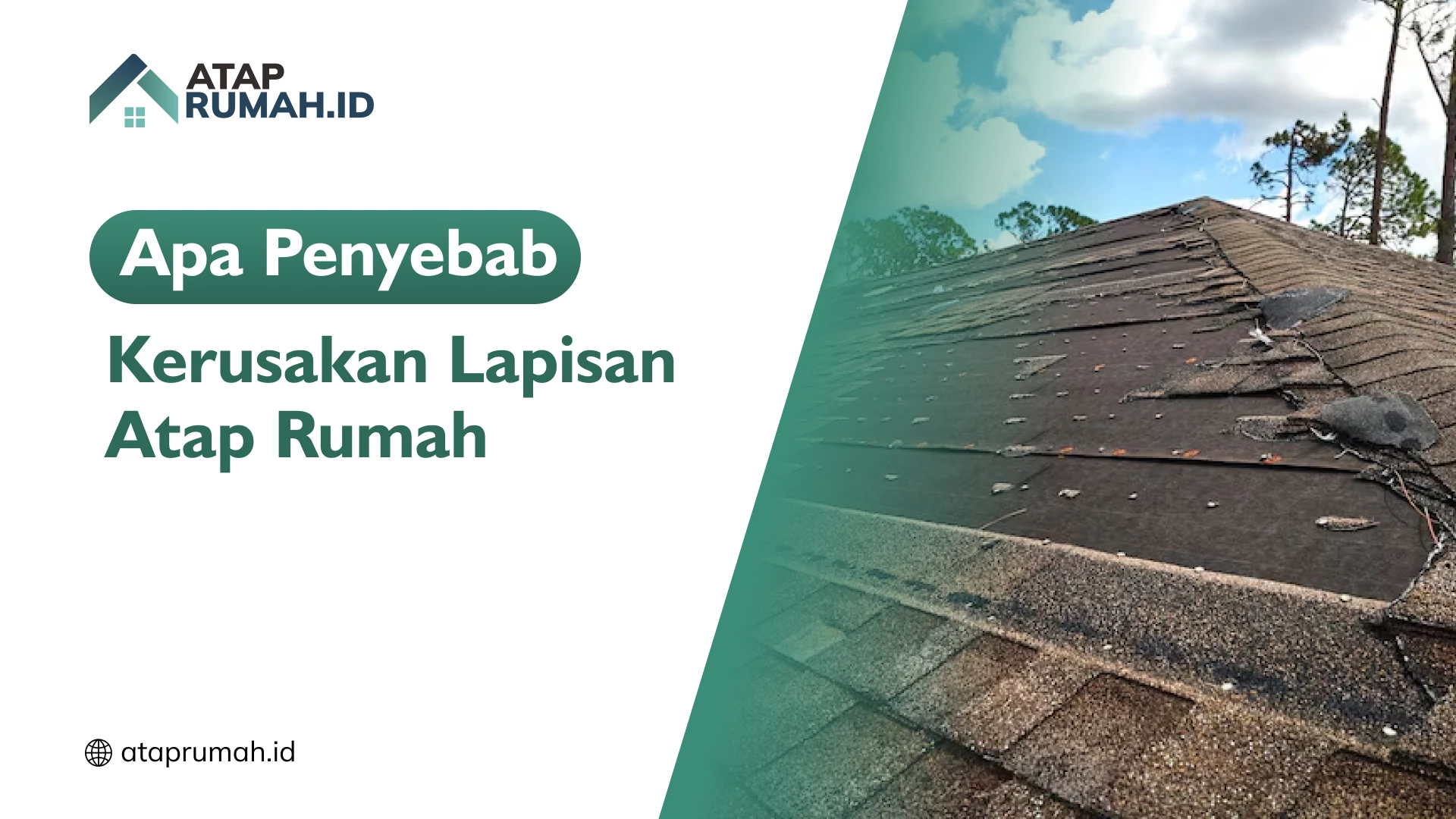 Apa Penyebab Kerusakan Lapisan Atap Rumah