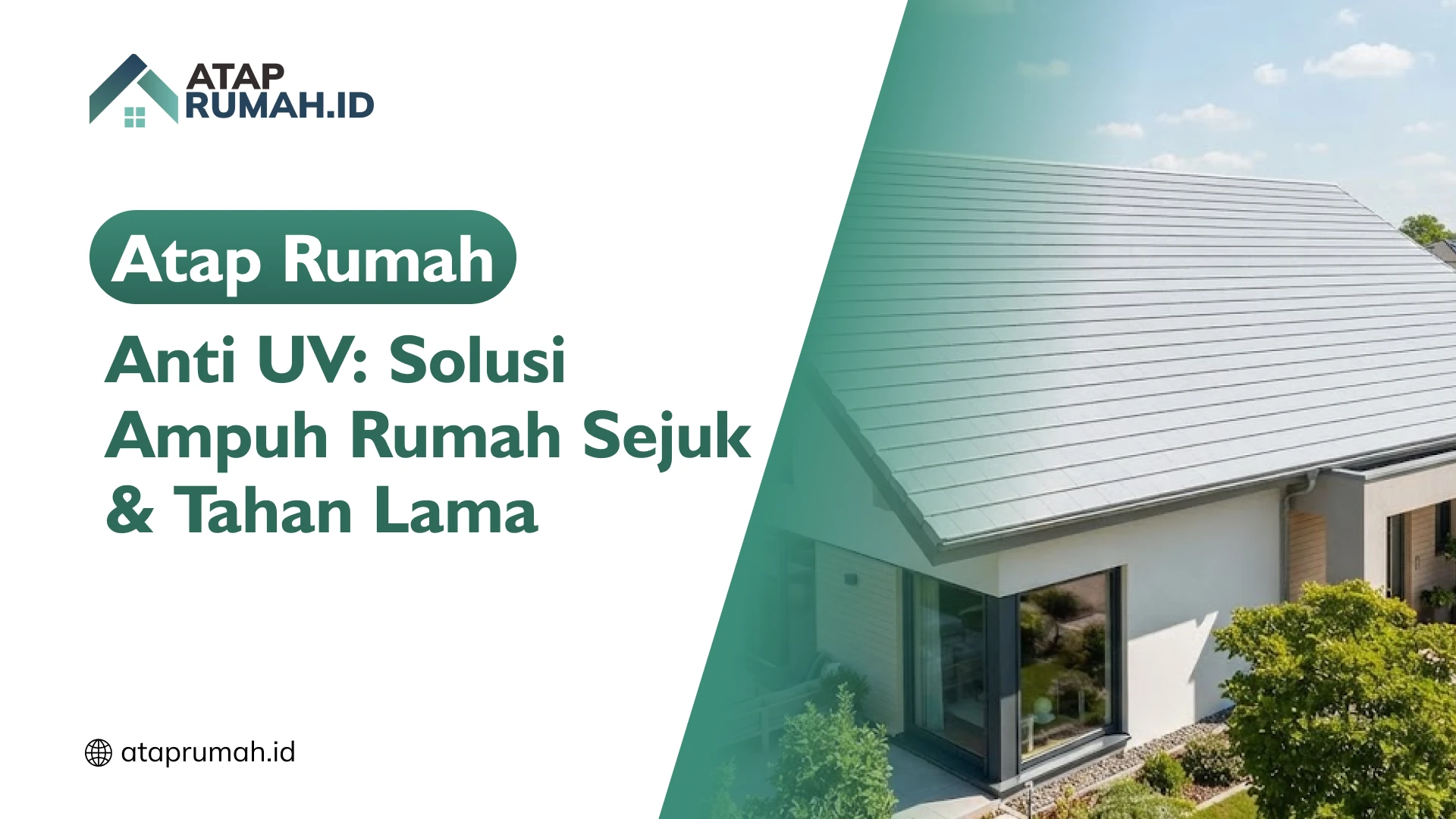 Atap Rumah Anti UV Solusi Ampuh Rumah Sejuk & Tahan Lama