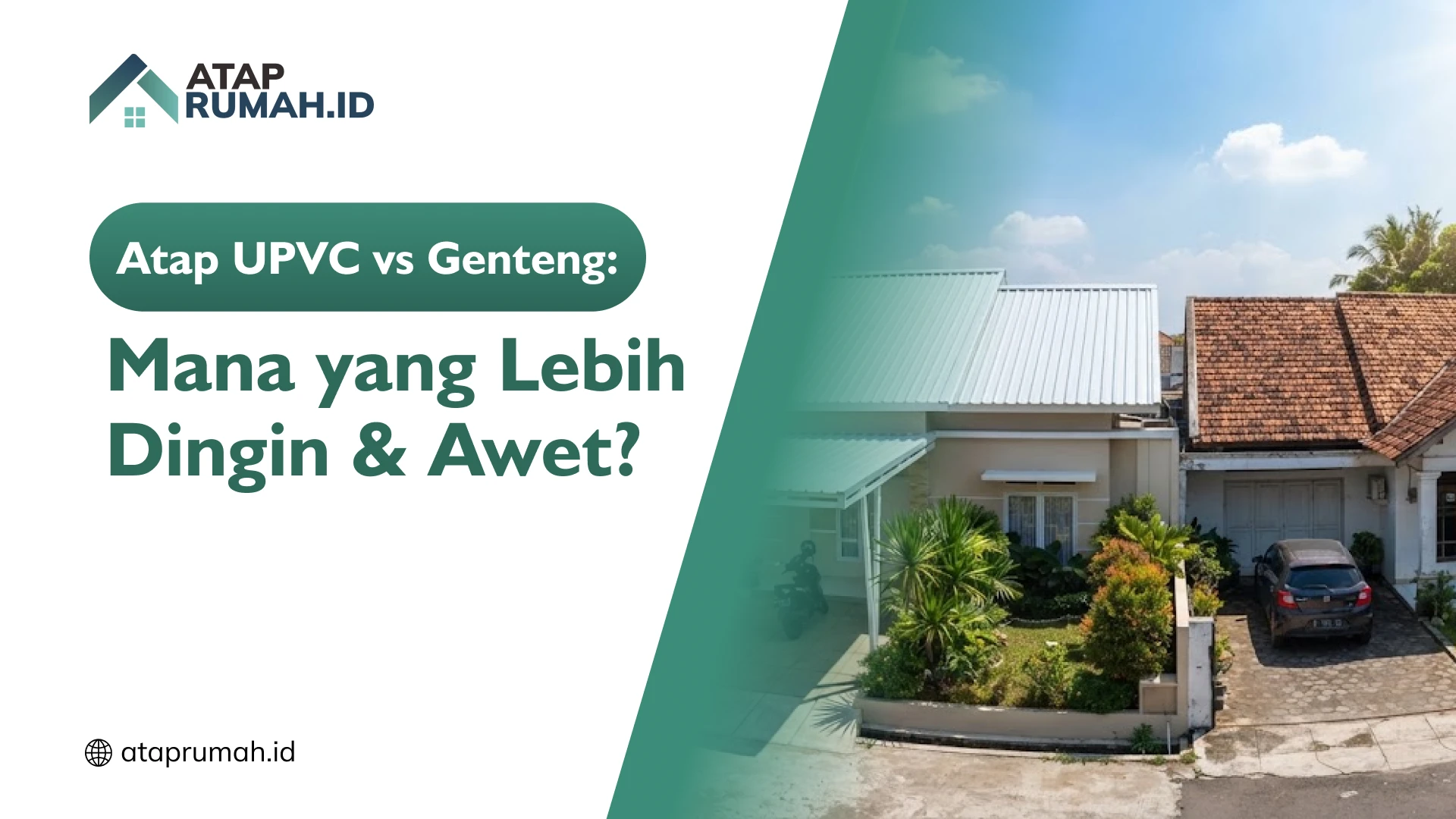 Atap UPVC vs Genteng Mana yang Lebih Dingin & Awet