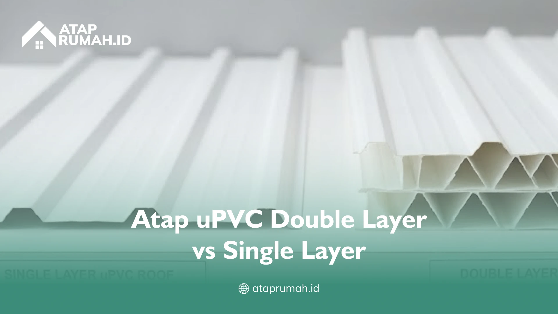 Atap uPVC Double Layer vs Single Layer