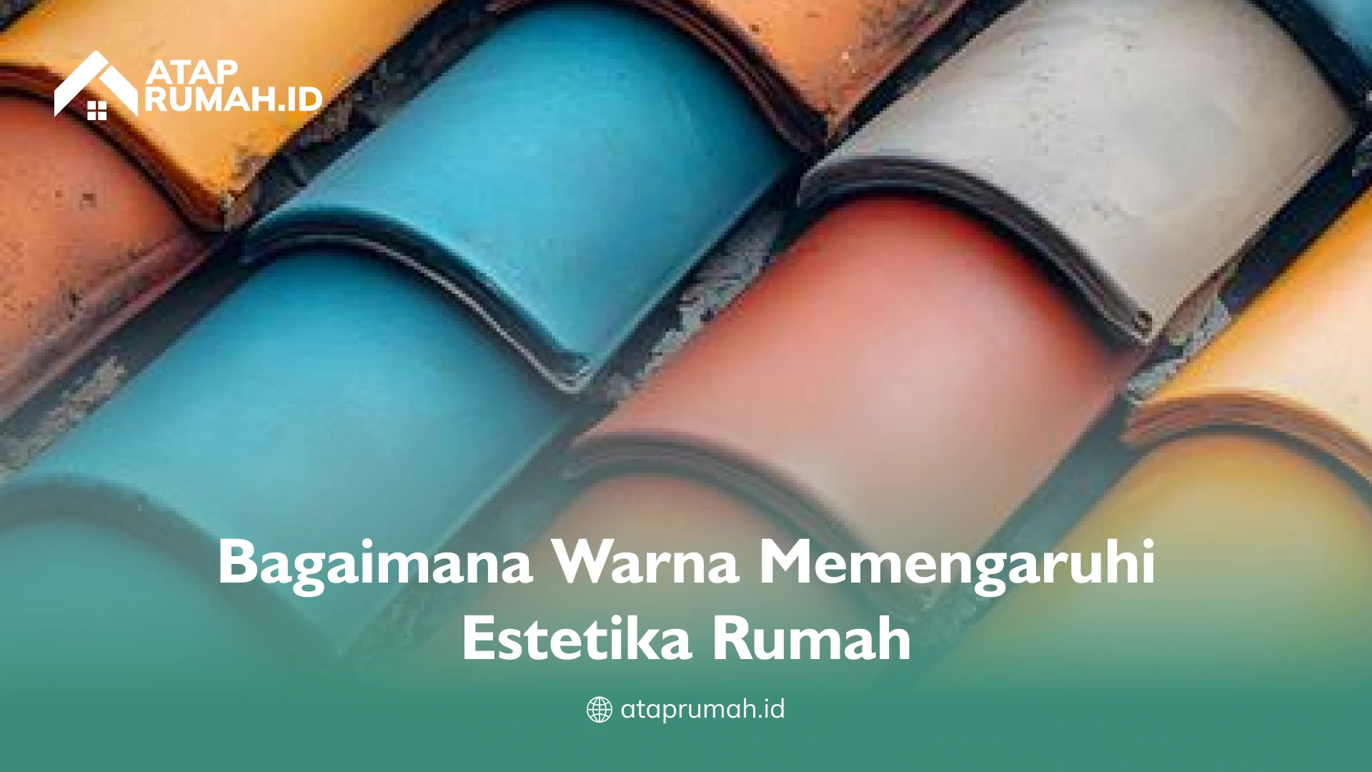 Bagaimana Warna Memengaruhi Estetika Rumah