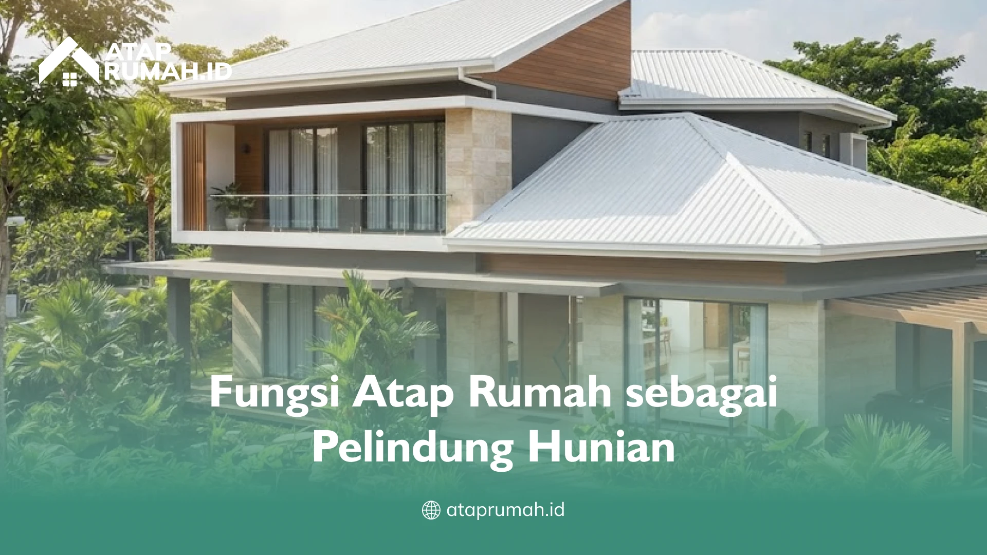 Fungsi Atap Rumah sebagai Pelindung Hunian