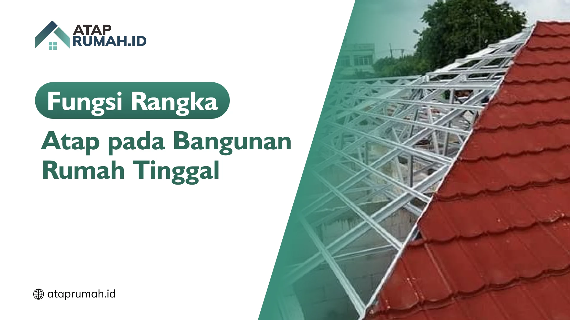 Fungsi Rangka Atap pada Bangunan Rumah Tinggal