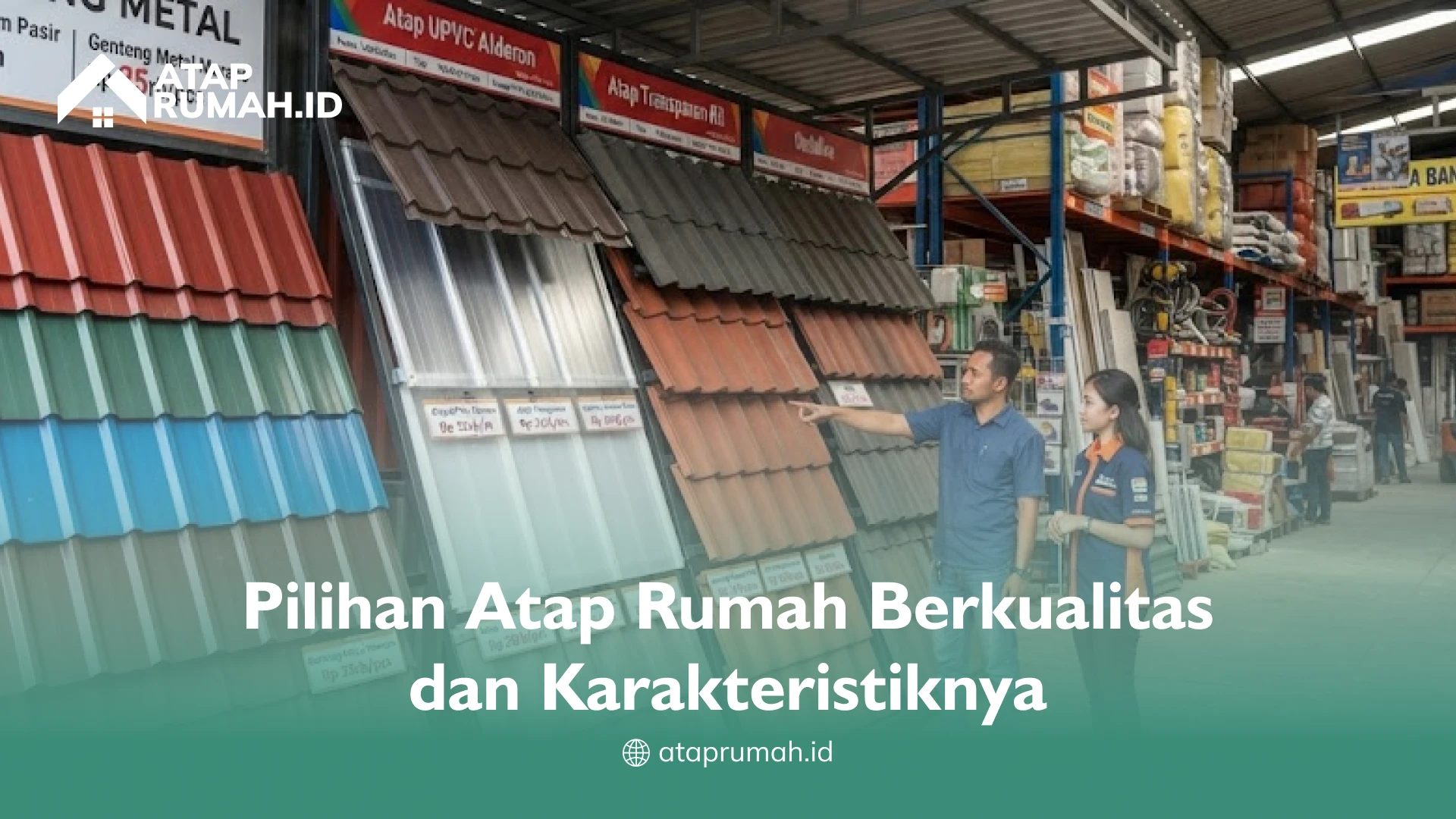 Pilihan Atap Rumah Berkualitas dan Karakteristiknya