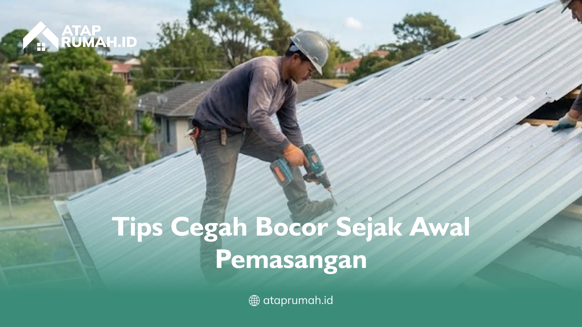Tips Cegah Bocor Sejak Awal Pemasangan