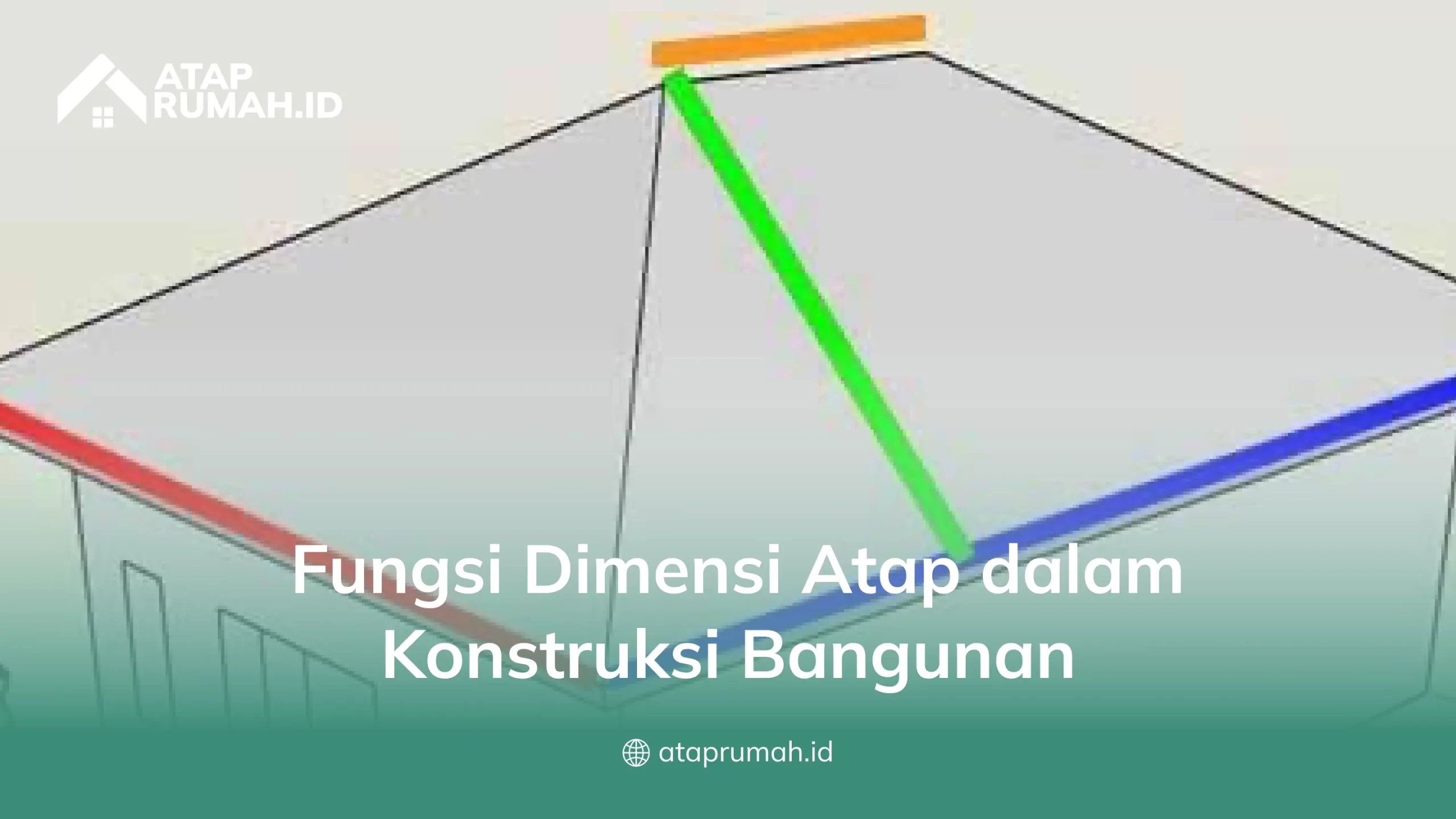 Fungsi Dimensi Atap dalam Konstruksi Bangunan