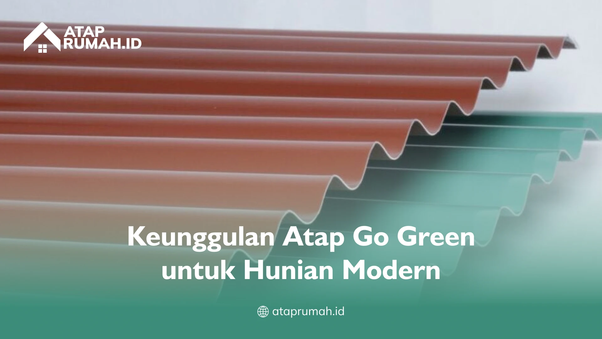 Keunggulan Atap Go Green untuk Hunian Modern