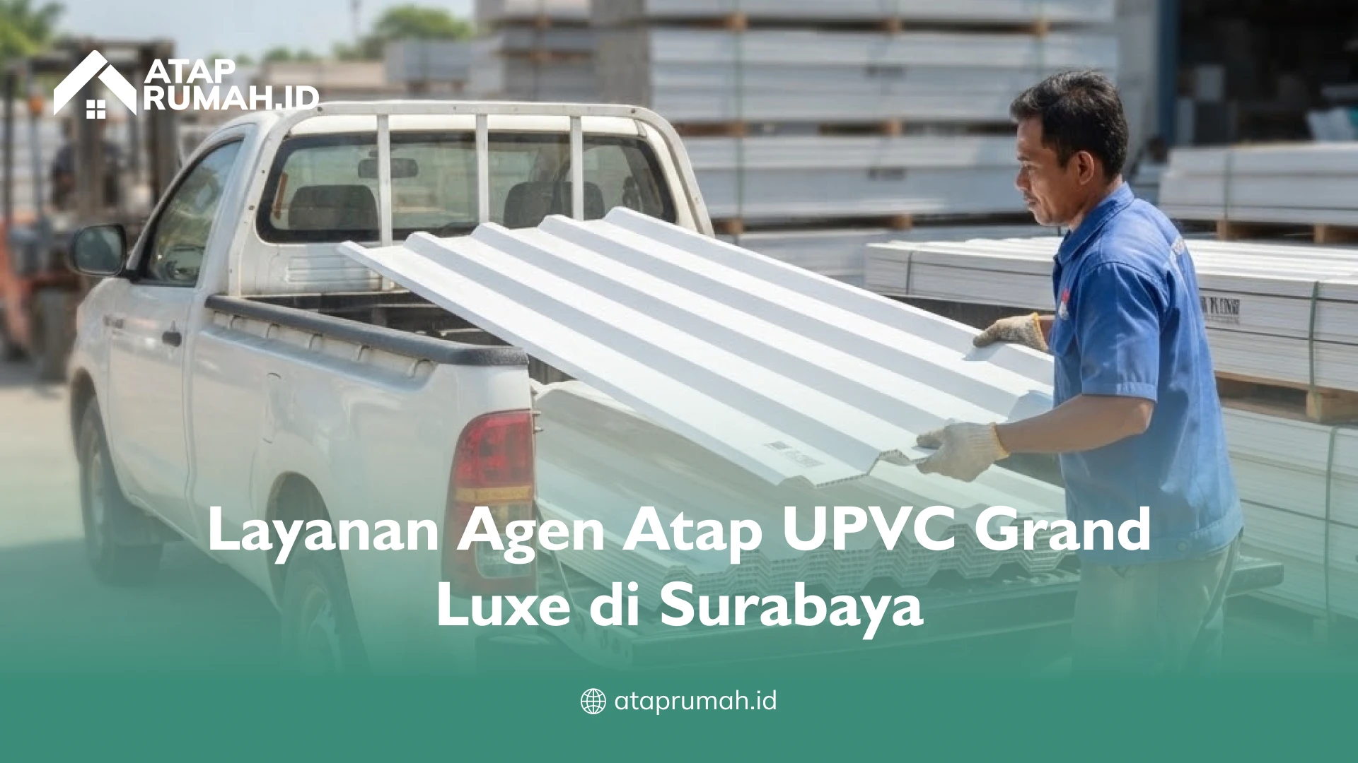 Layanan Agen Atap UPVC Grand Luxe di Surabaya