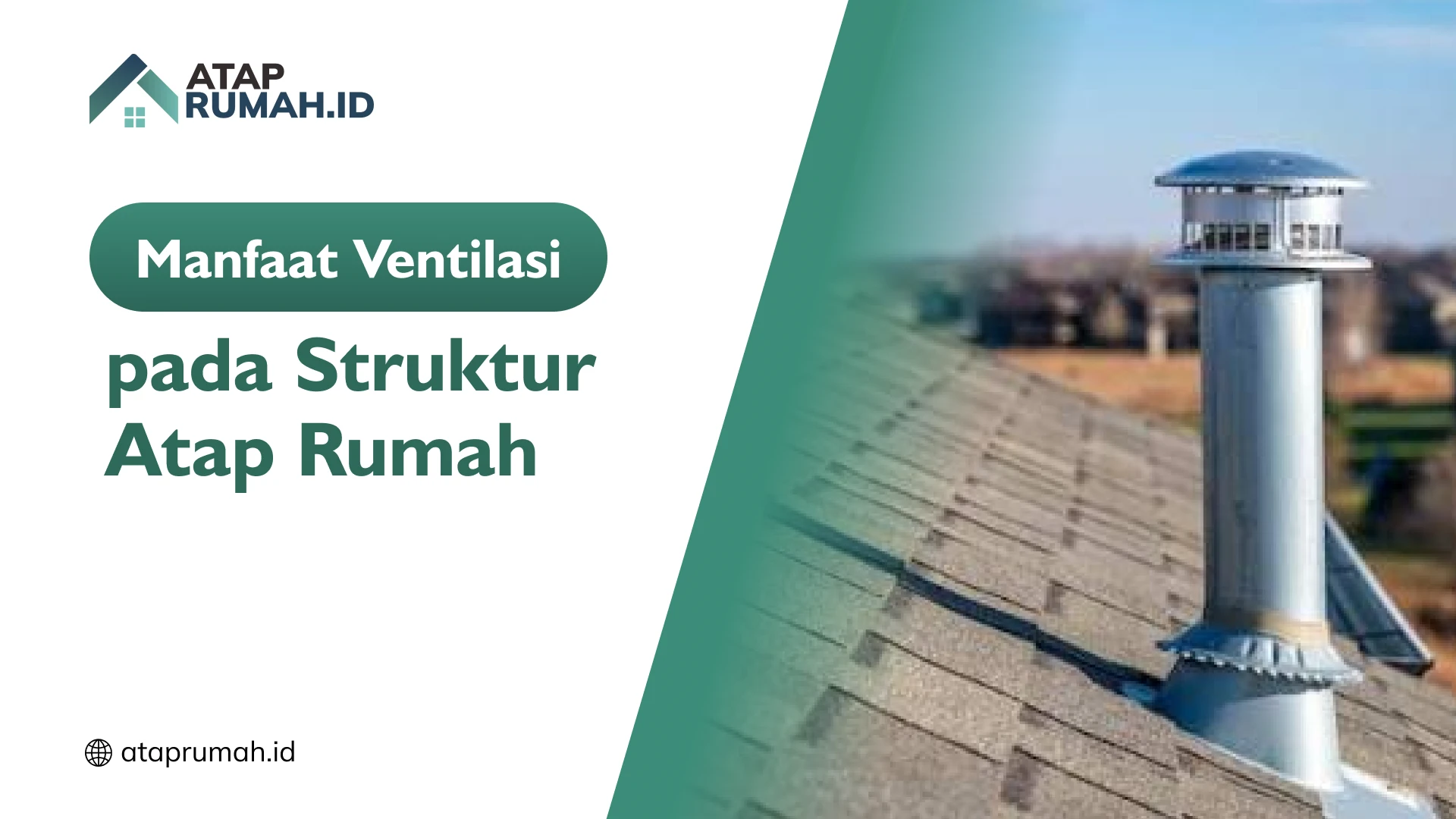 Manfaat Ventilasi pada Struktur Atap Rumah