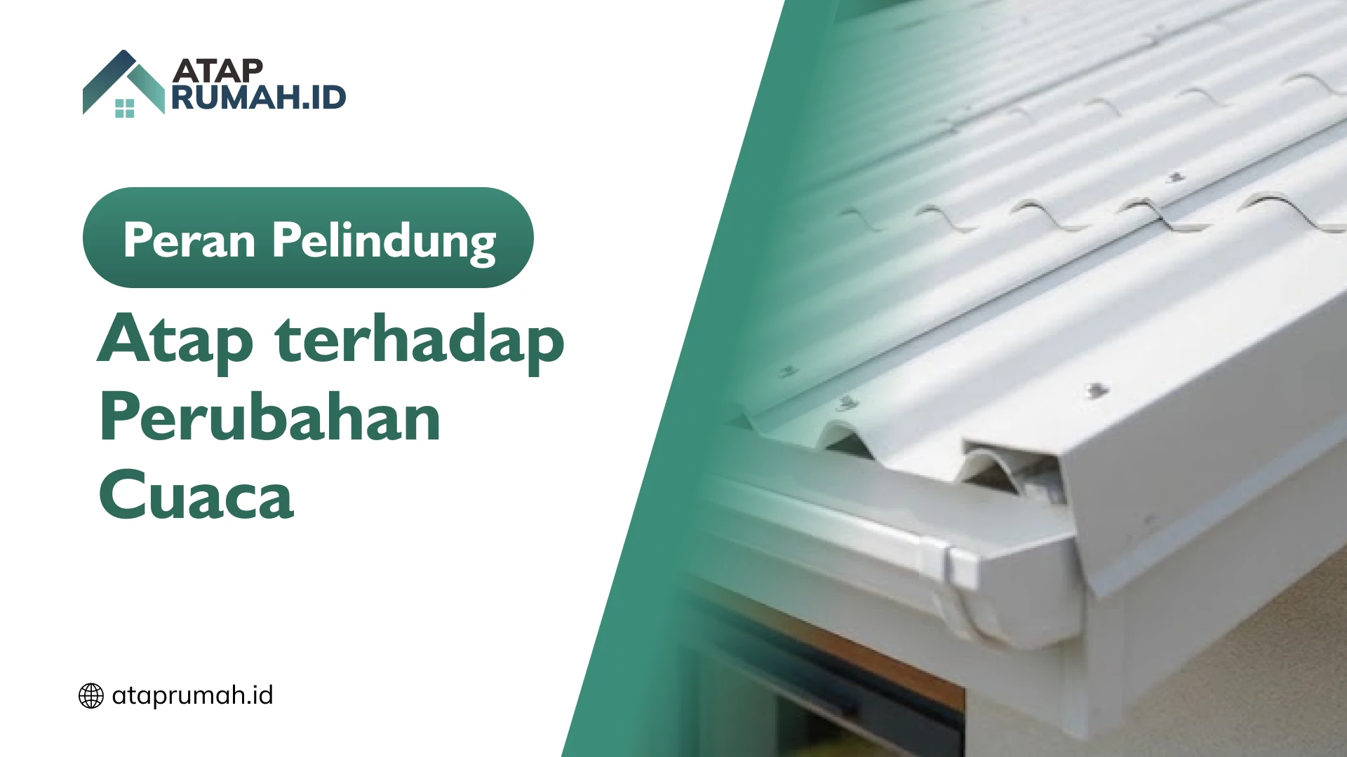 Peran Pelindung Atap terhadap Perubahan Cuaca