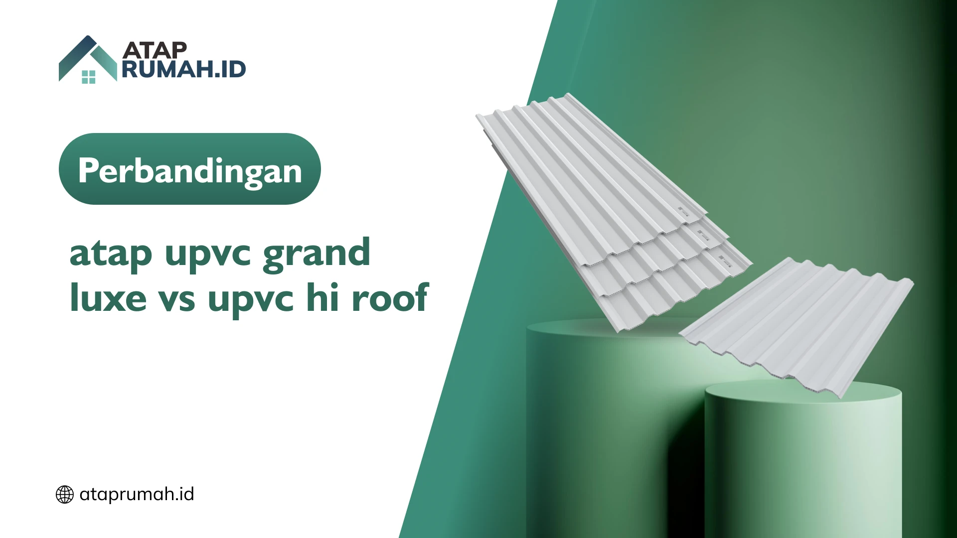 Perbandingan atap upvc grand luxe vs upvc hi roof