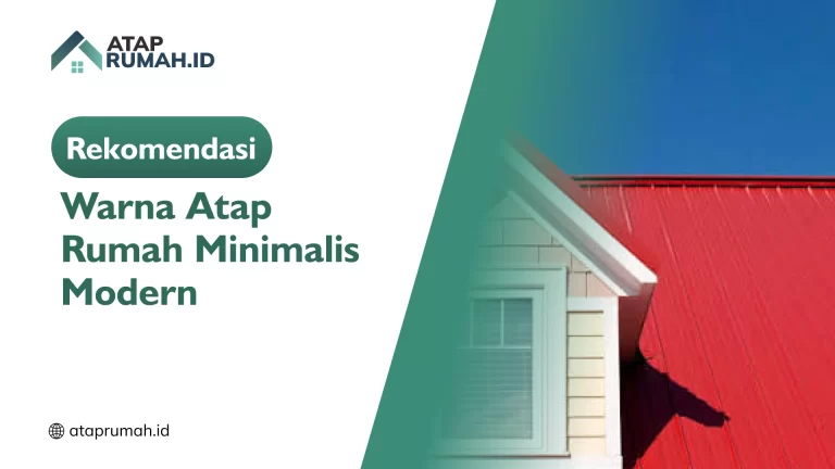 Rekomendasi Warna Atap Rumah Minimalis Modern
