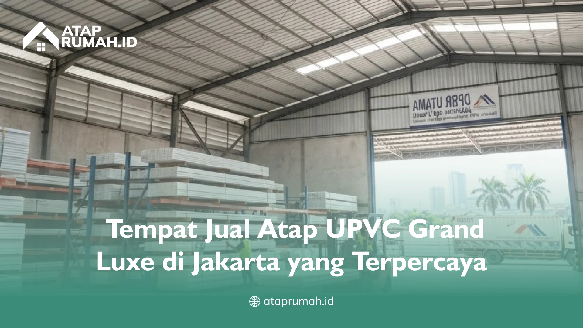 Tempat Jual Atap UPVC Grand Luxe di Jakarta yang Terpercaya