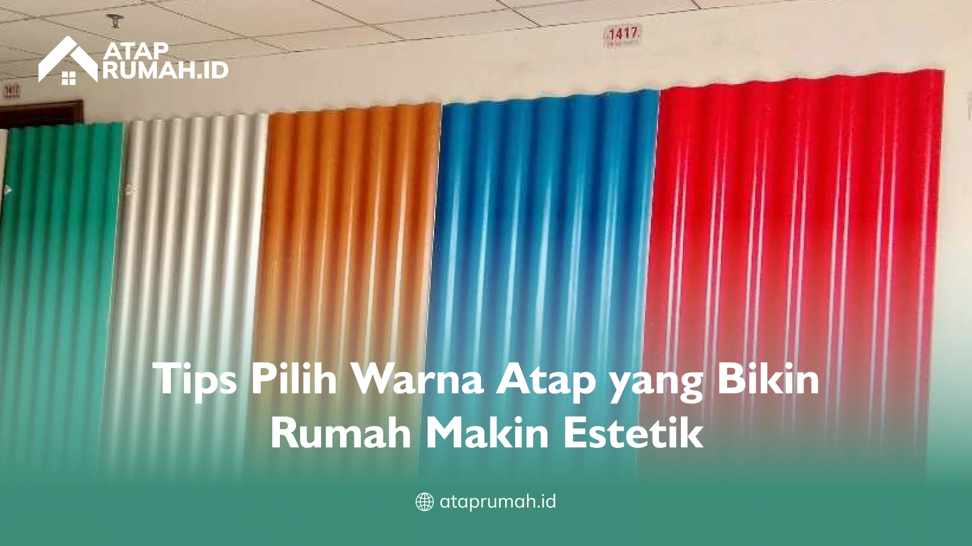 Tips Pilih Warna Atap yang Bikin Rumah Makin Estetik