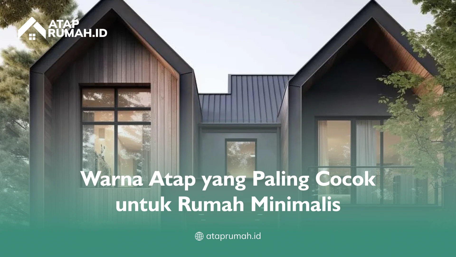 Warna Atap yang Paling Cocok untuk Rumah Minimalis