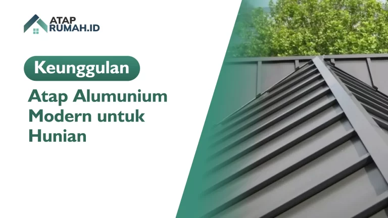 keunggulan_atap_alumunium_modern_untuk_hunian_1x