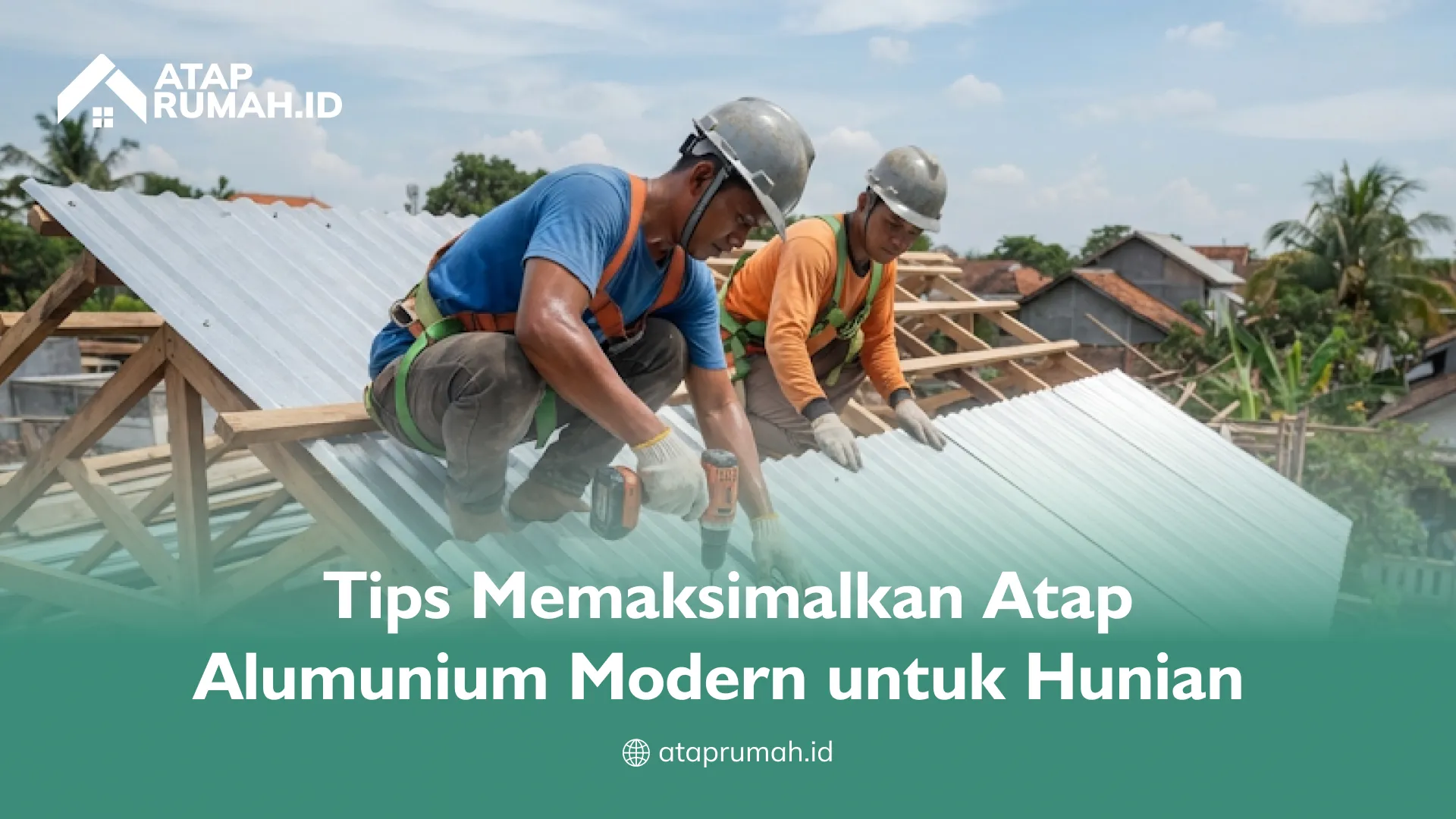 tips_memaksimalkan_atap_alumunium_modern_untuk_hunian__1x