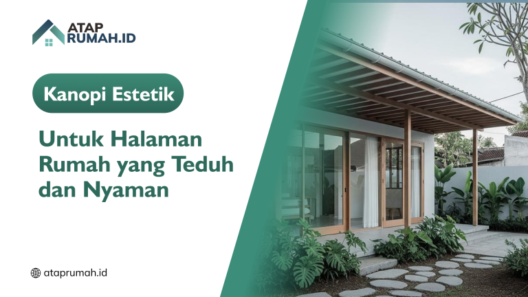 Kanopi Estetik untuk Halaman Rumah yang Teduh dan Nyaman