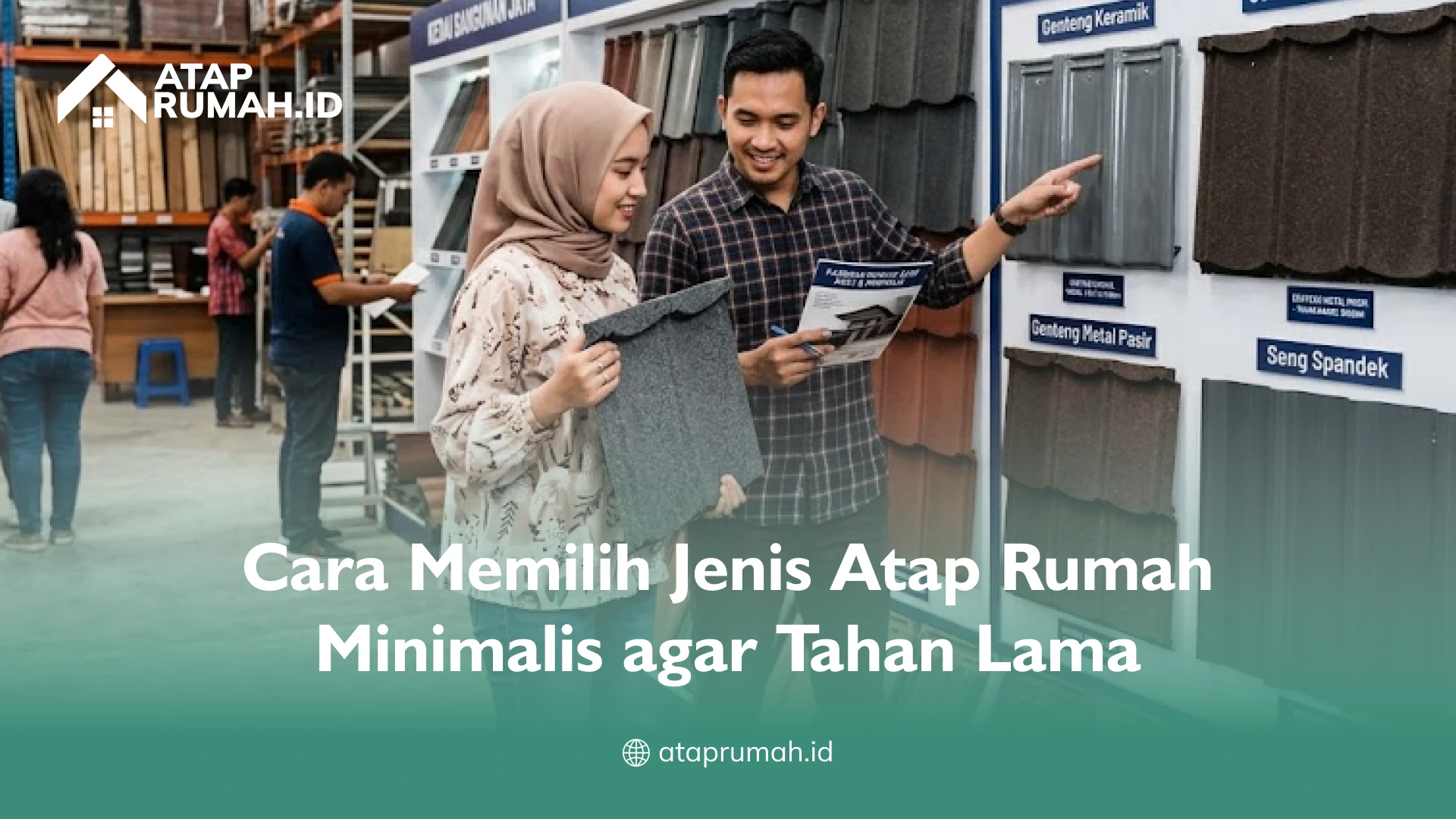 Cara Memilih Jenis Atap Rumah Minimalis agar Tahan Lama