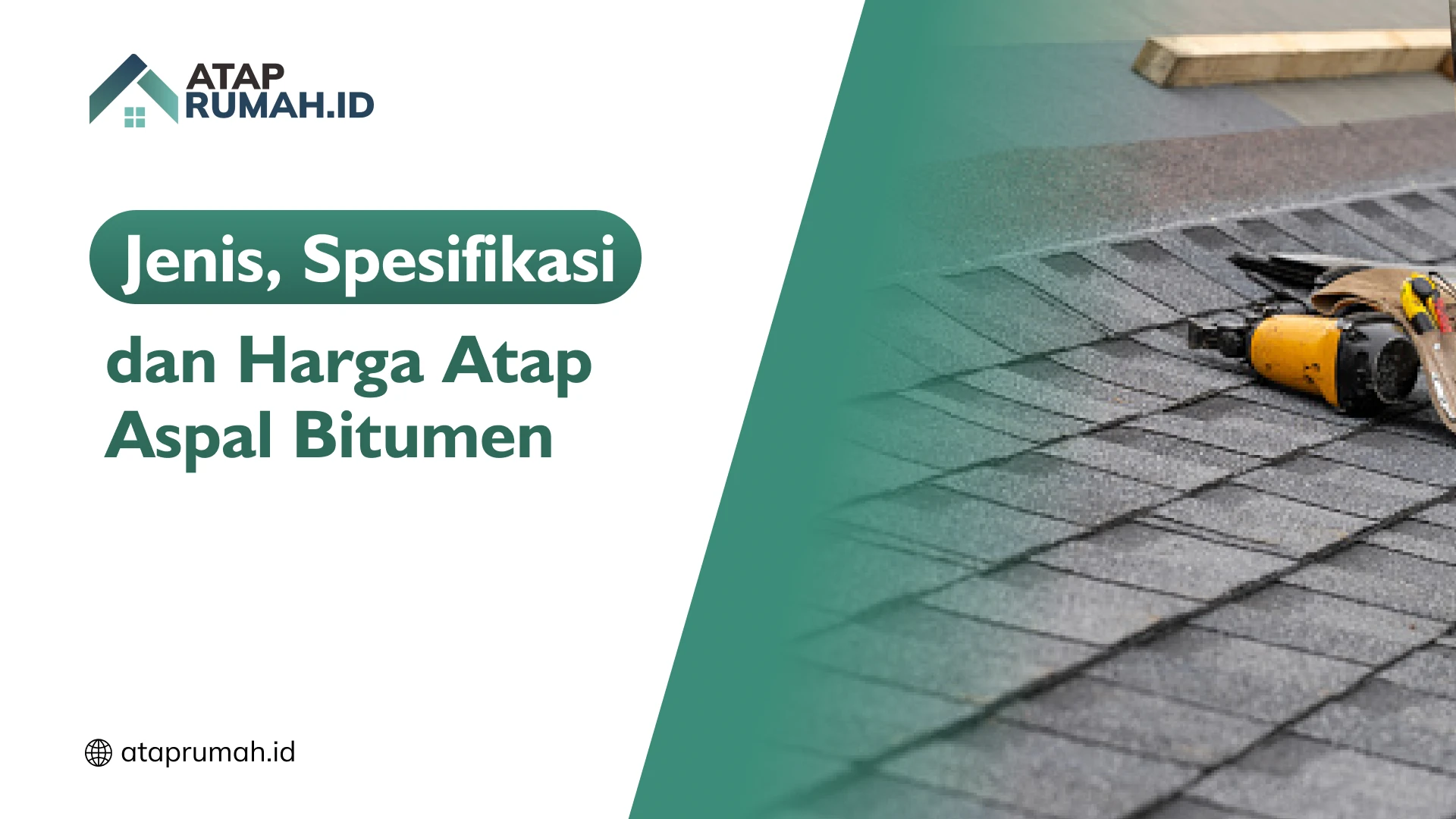 Jenis, Spesifikasi dan Harga Atap Aspal Bitumen