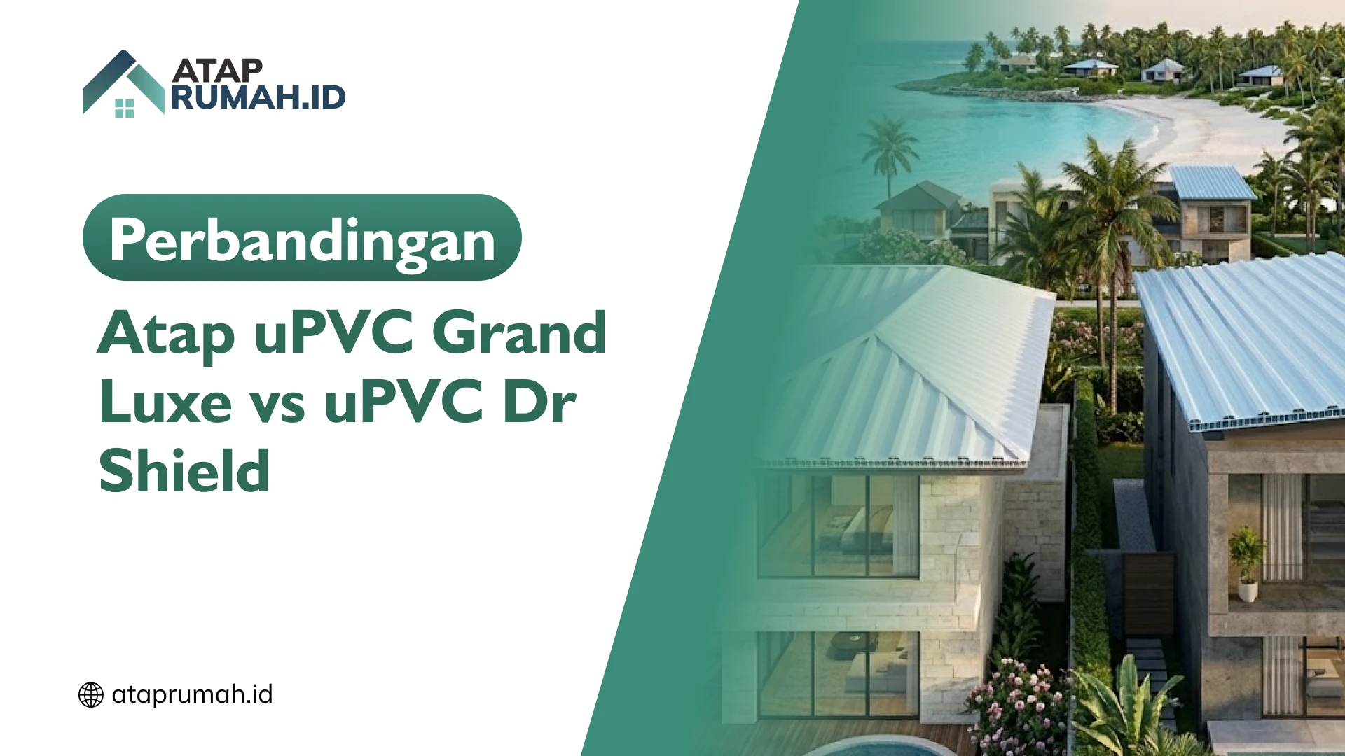 Perbandingan Atap uPVC Grand Luxe vs uPVC Dr Shield