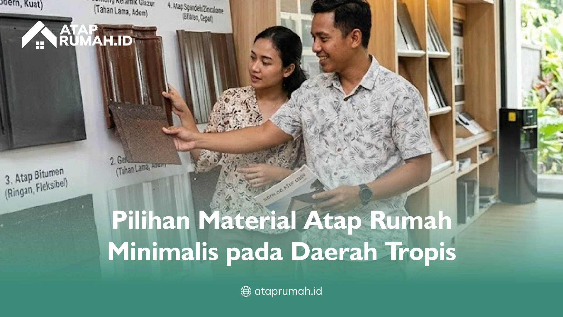 Pilihan Material Atap Rumah Minimalis pada Daerah Tropis