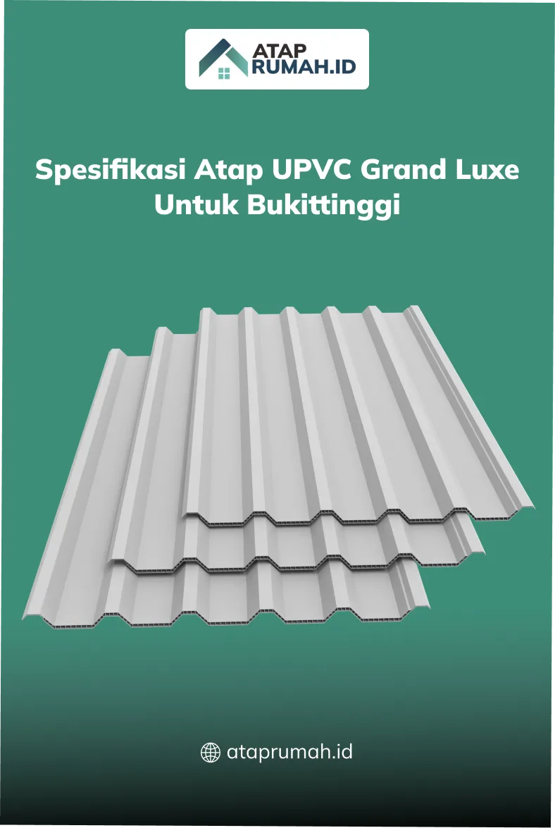 Spesifikasi Atap UPVC Grand Luxe untuk Bekasi