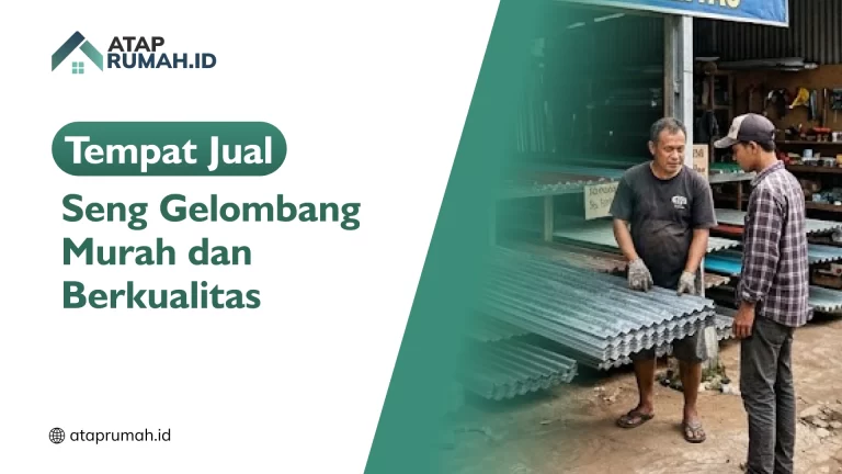 Tempat Jual Seng Gelombang Murah dan Berkualitas