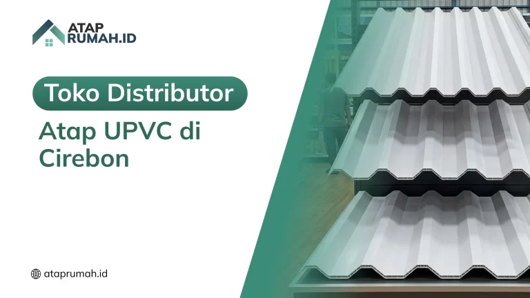 Toko Distributor Atap UPVC di Cirebon